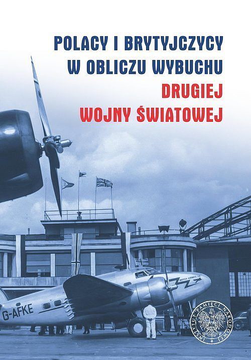 Polacy i Brytyjczycy w obliczu wybuchu drugiej wojny światowej