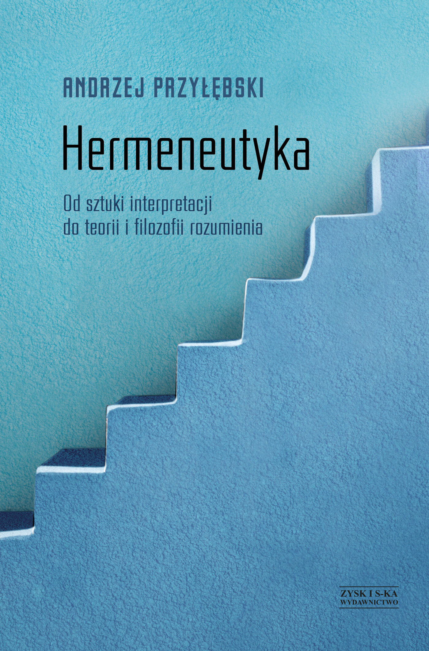 Hermeneutyka. Od sztuki interpretacji do teorii i filozofii rozumienia (e-book)