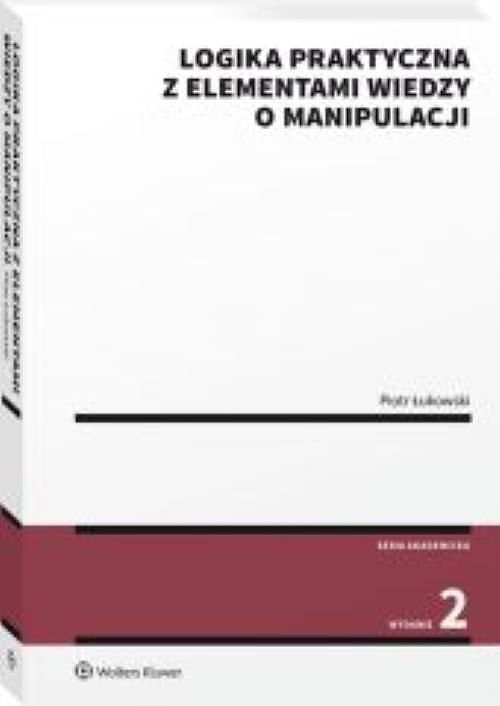 Logika praktyczna z elementami wiedzy o manipulacji