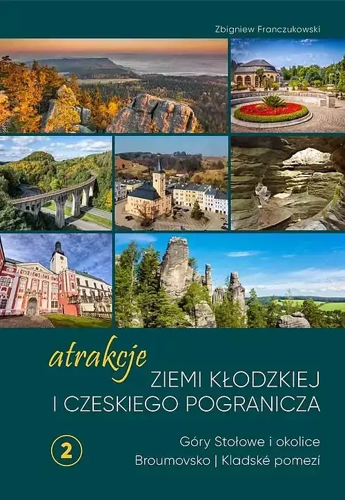 Atrakcje Ziemi Kłodzkiej i czeskiego pogranicza