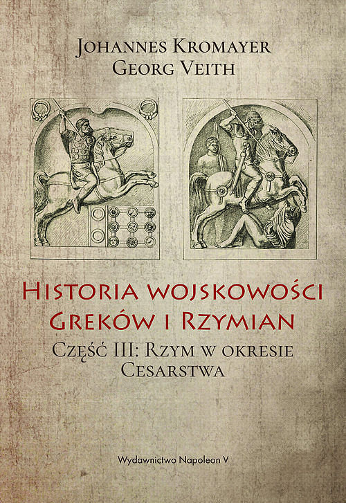Historia wojskowości Greków i Rzymian. Część 3