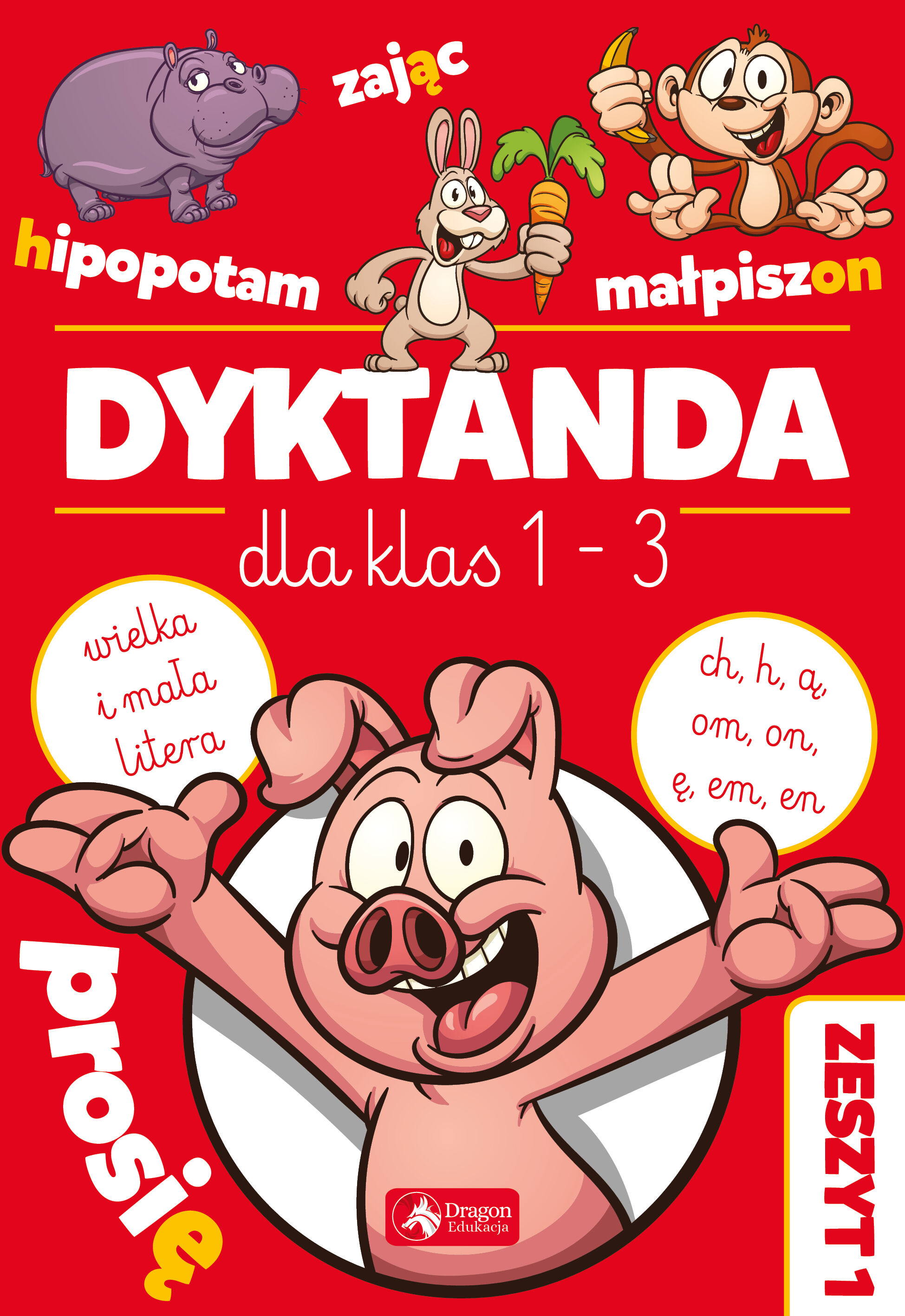 Dyktanda dla klas 1-3. Ćwiczenia z "h", "ch", "ą", "om", "ę", "em", "en" oraz z wielką i małą literą