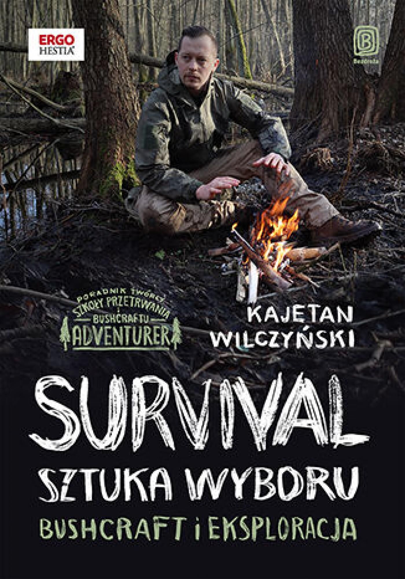 Survival: sztuka wyboru. Bushcraft i eksploracja (e-book)