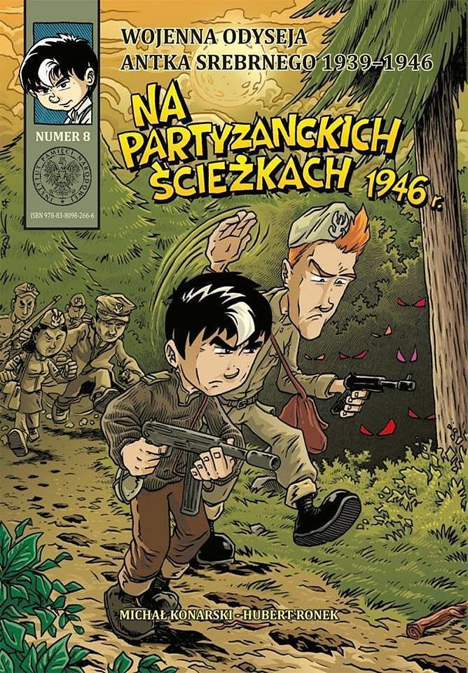 Wojenna odyseja Antka Srebrnego - 8 - Na partyzanckich ścieżkach 1946 r.