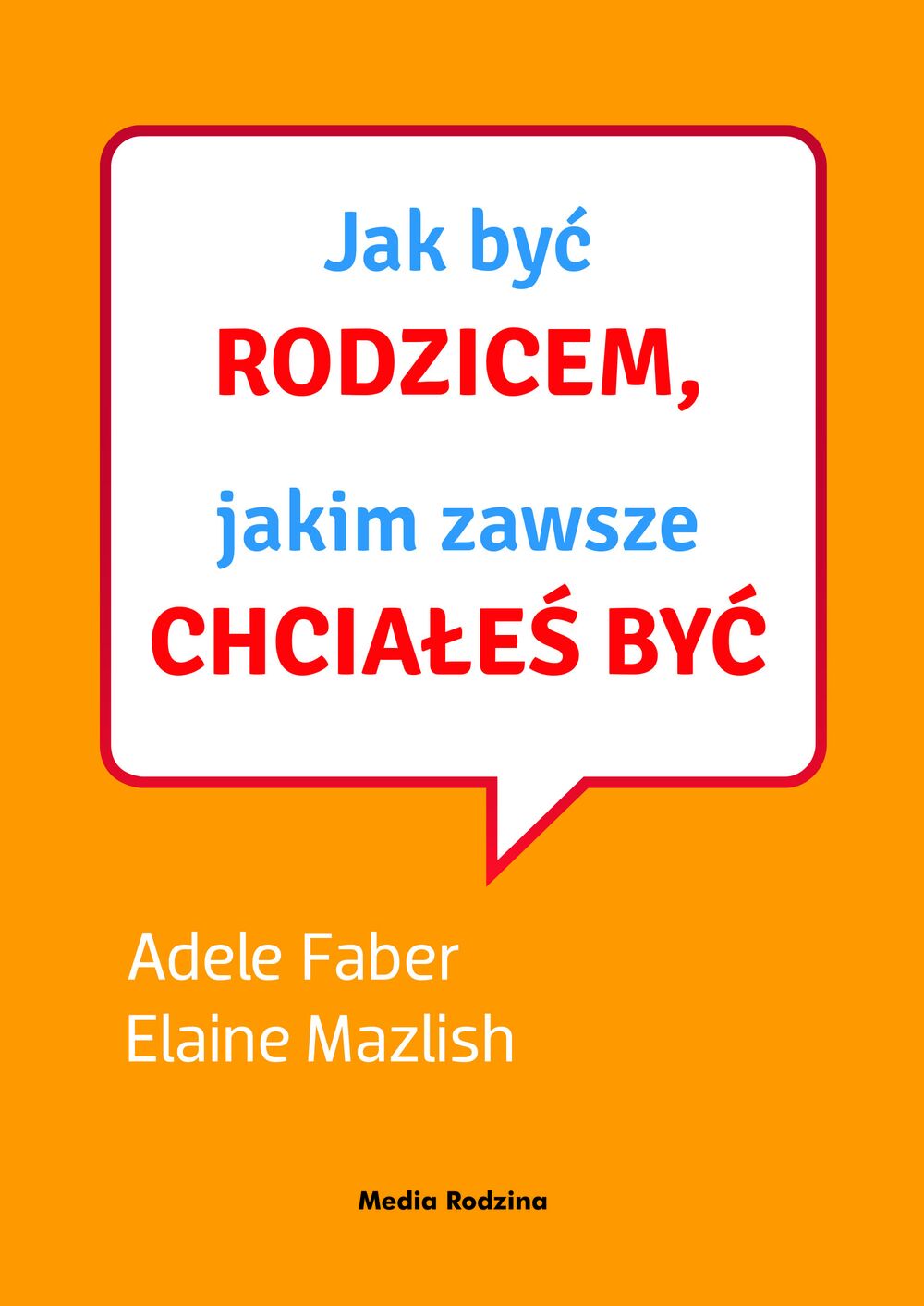 Jak być rodzicem jakim zawsze chciałeś być + CD