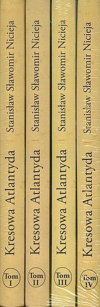 Kresowa Atlantyda. Tom 1-4
