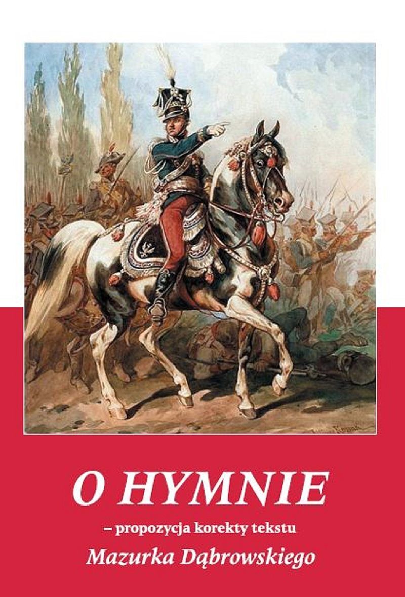 O Hymnie. Propozycja korekty tekstu Mazurka Dąbrowskiego