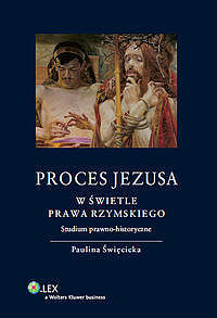 Proces Jezusa w świetle prawa rzymskiego
