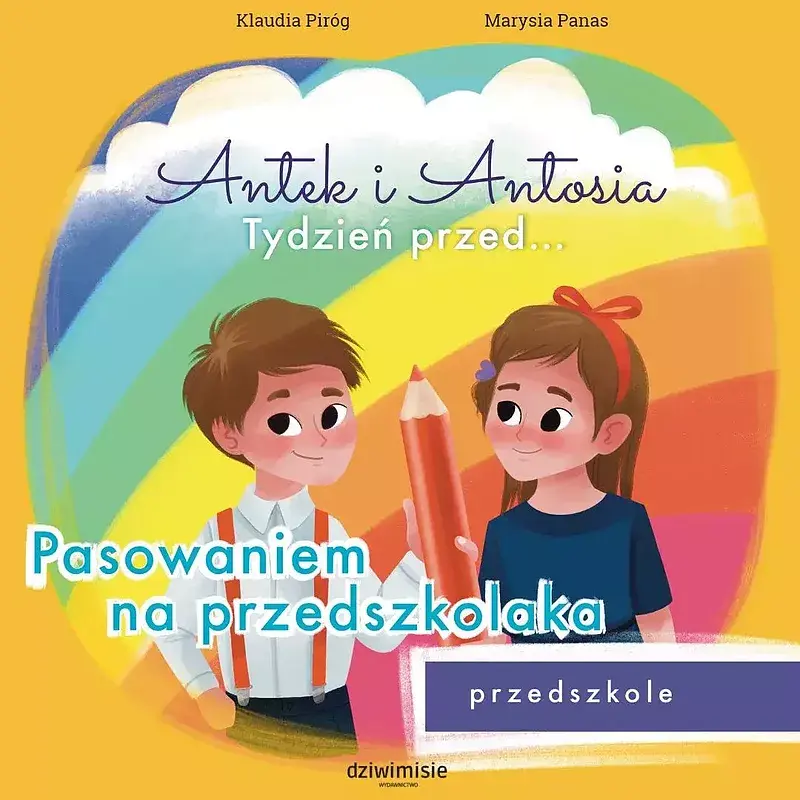 Antek i antosia. Tydzień przed… pasowaniem na przedszkolaka
