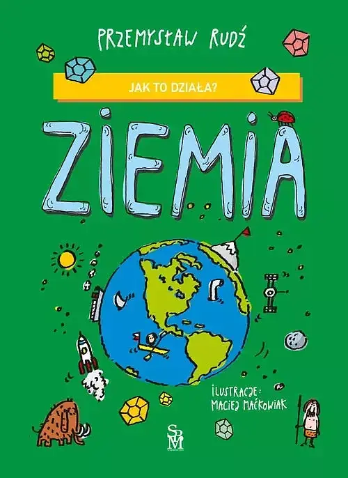Jak to działa? Ziemia