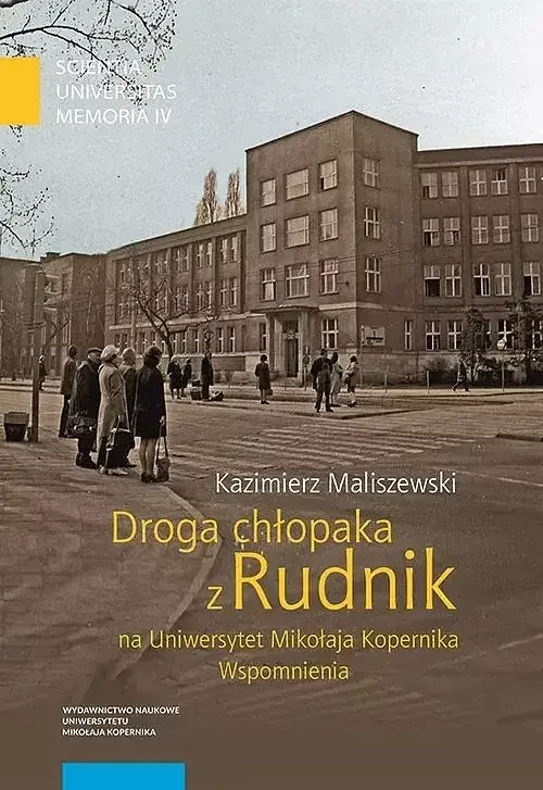 Droga chłopaka z Rudnik na Uniwersytet Mikołaja Kopernika