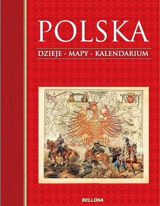 Polska. Dzieje - mapy - kalendarium