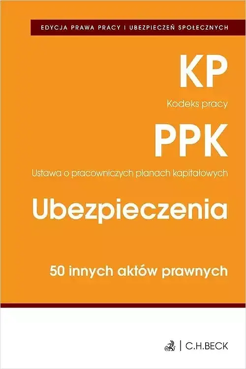 Edycja prawa pracy Kodeks pracy Pracownicze plany kapitałowe Ubezpieczenia