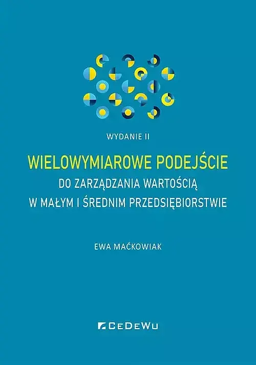 Wielowymiarowe podejście do zarządzania wartością w małym i średnim przedsiębiorstwie