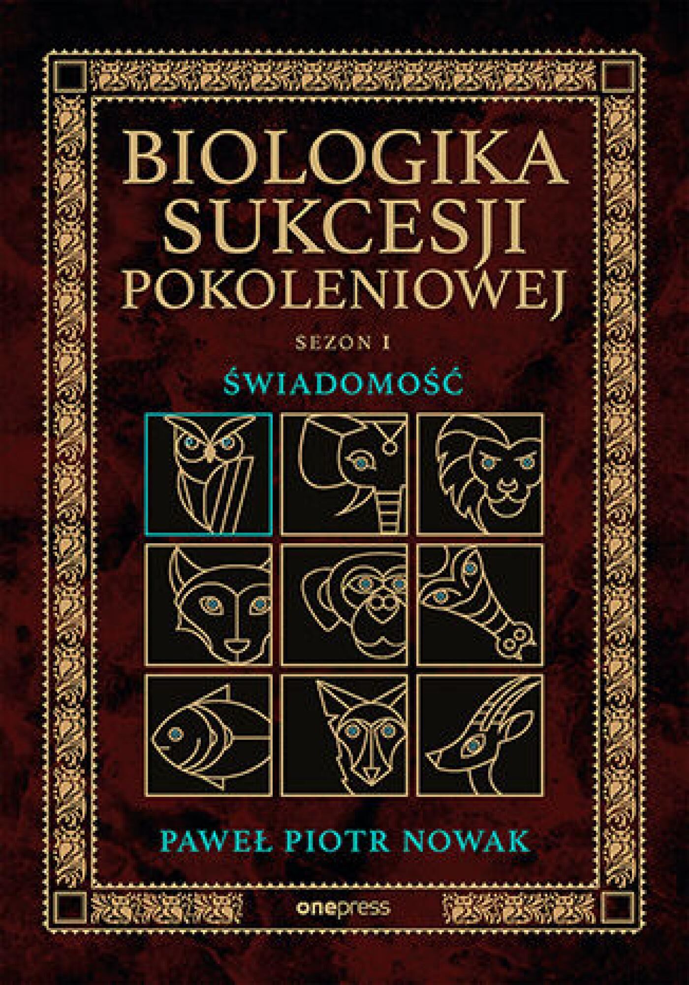 Biologika Sukcesji Pokoleniowej. Sezon I. Świadomość (e-book)