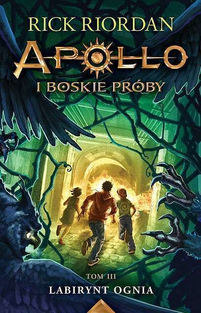 Labirynt Ognia Apollo i Boskie Próby tom 3