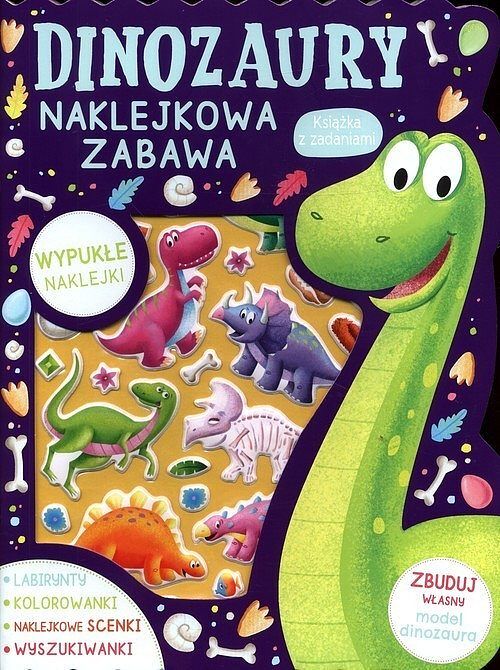 Dinozaury. Naklejkowa zabawa. Książka z zadaniami