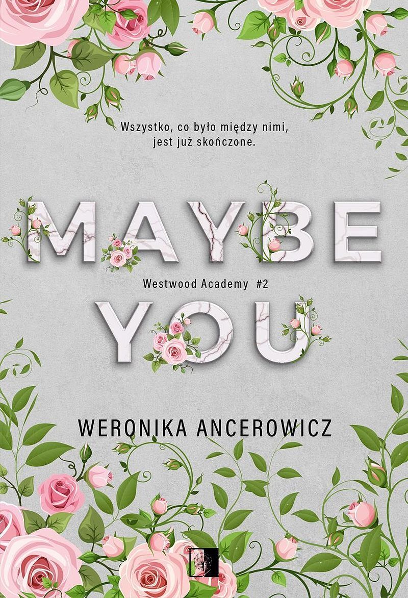 Maybe You. Seria Westwood Academy. Tom 2