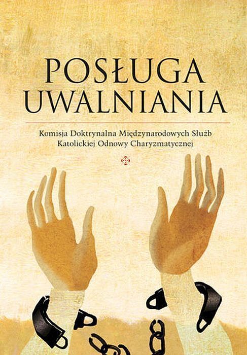 Posługa uwalniania komisja doktrynalna międzynarodowych służb katolickiej odnowy w duchu świętym