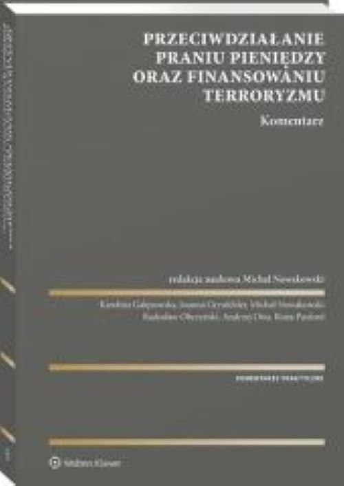 Przeciwdziałanie praniu pieniędzy oraz finansowaniu terroryzmu Komentarz