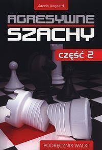 Agresywne szachy. Część 2