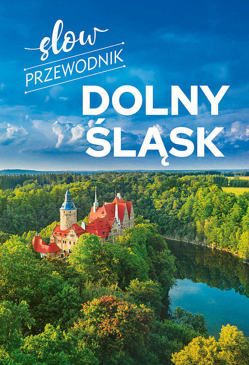 Slow przewodnik Dolny Śląsk