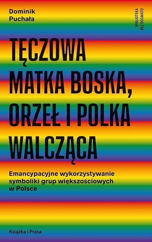 Tęczowa Matka Boska orzeł i polka walcząca