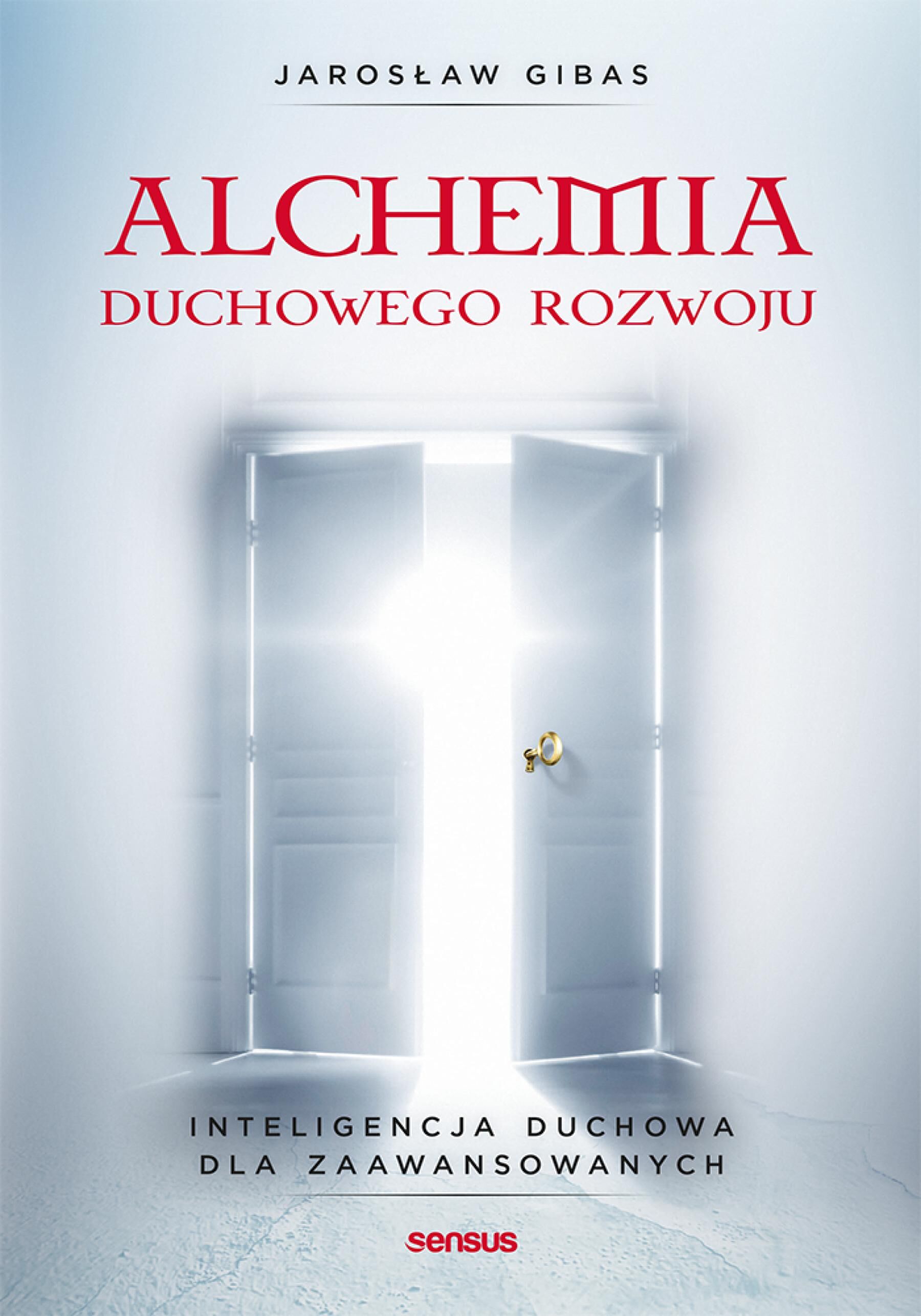 Alchemia duchowego rozwoju. Inteligencja duchowa dla zaawansowanych (e-book)