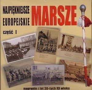 Najpiękniejsze marsze europejskie. Volume 1
