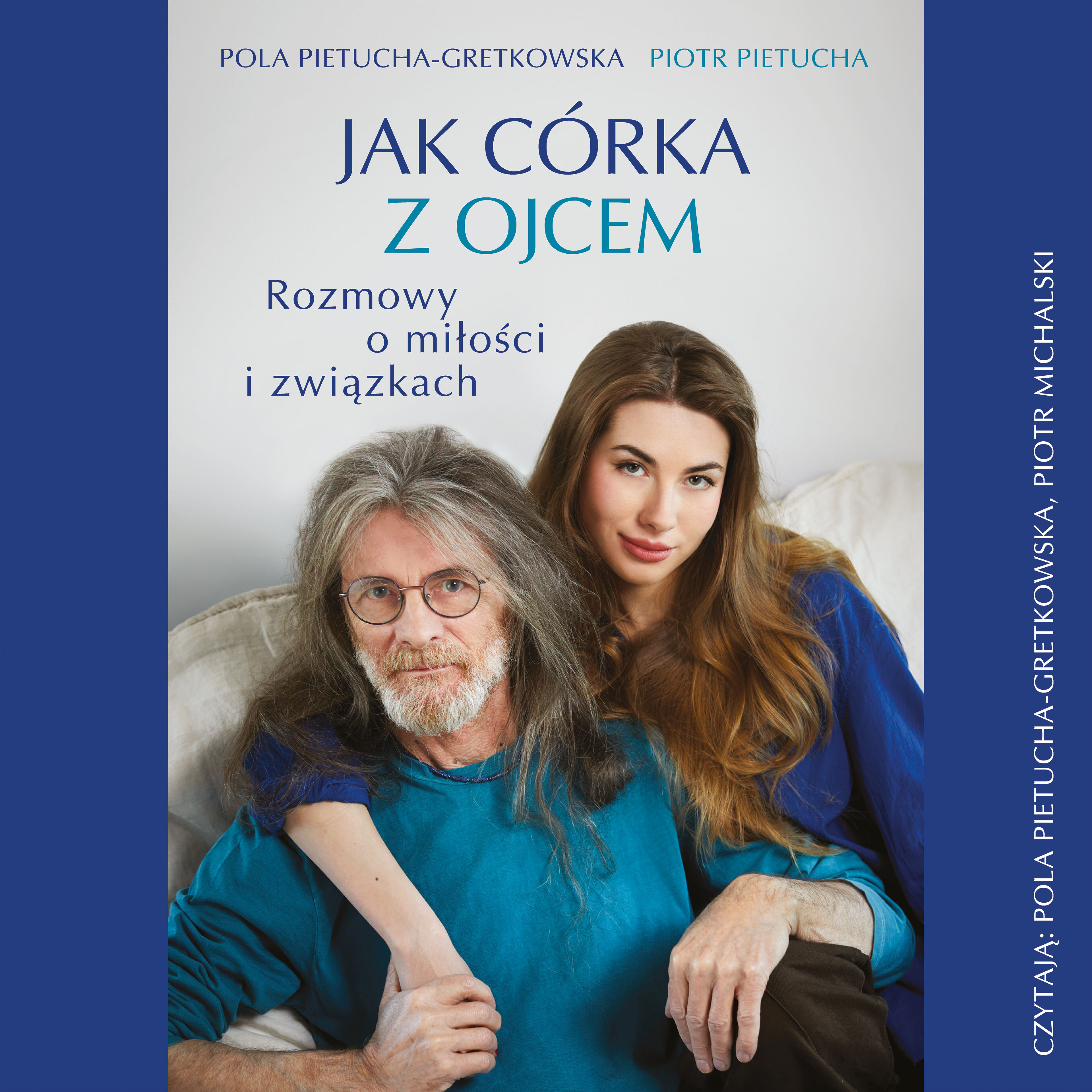 Jak córka z ojcem. Rozmowy o miłości i związkach (audiobook MP3)