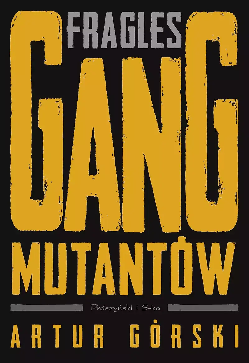 Fragles. Gang Mutantów