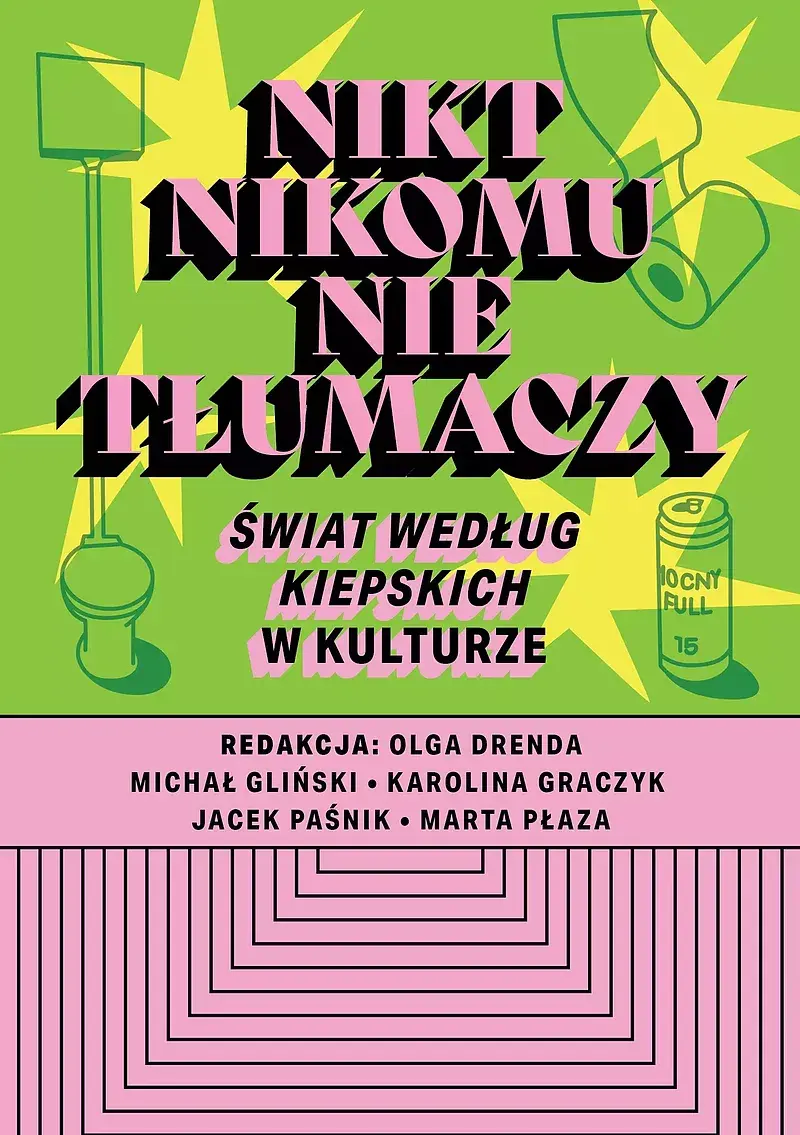 Nikt nikomu nie tłumaczy. Świat według kiepskich w kulturze