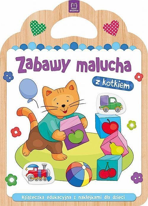Zabawy malucha z kotkiem. Książeczka edukacyjna z naklejkami dla dzieci