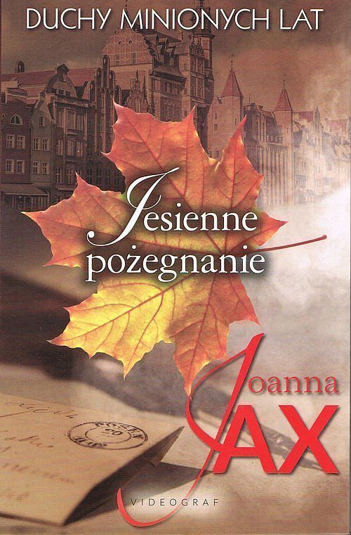 Duchy minionych lat. Tom 3 Jesienne pożegnanie
