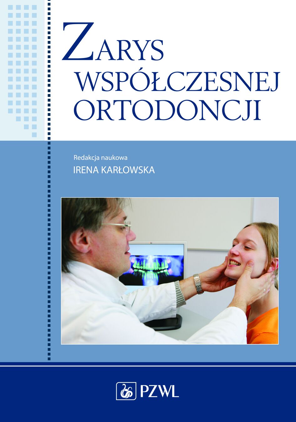 Zarys współczesnej ortodoncji.
