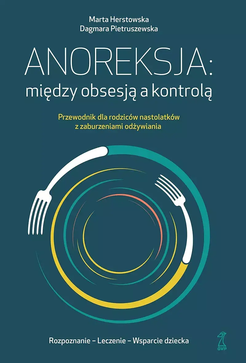 Anoreksja: między obsesją a kontrolą