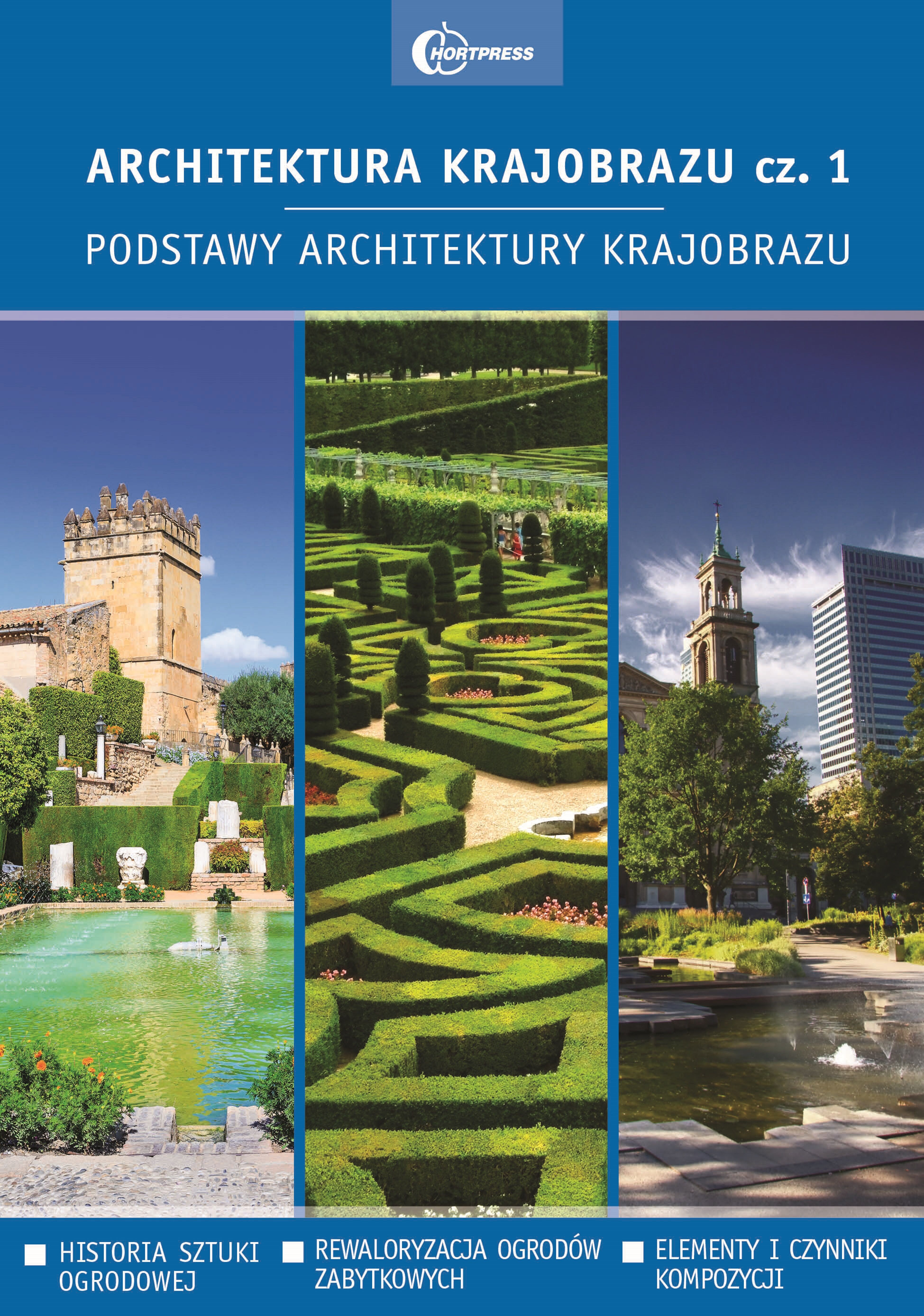 Architektura krajobrazu cz. 1. Podstawy architektury krajobrazu