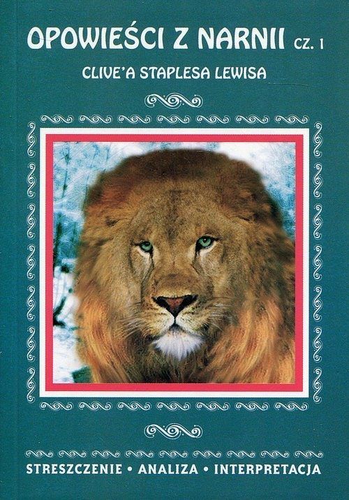 Opowieści z Narnii. Część 1 Clive'a Staplesa Lewisa