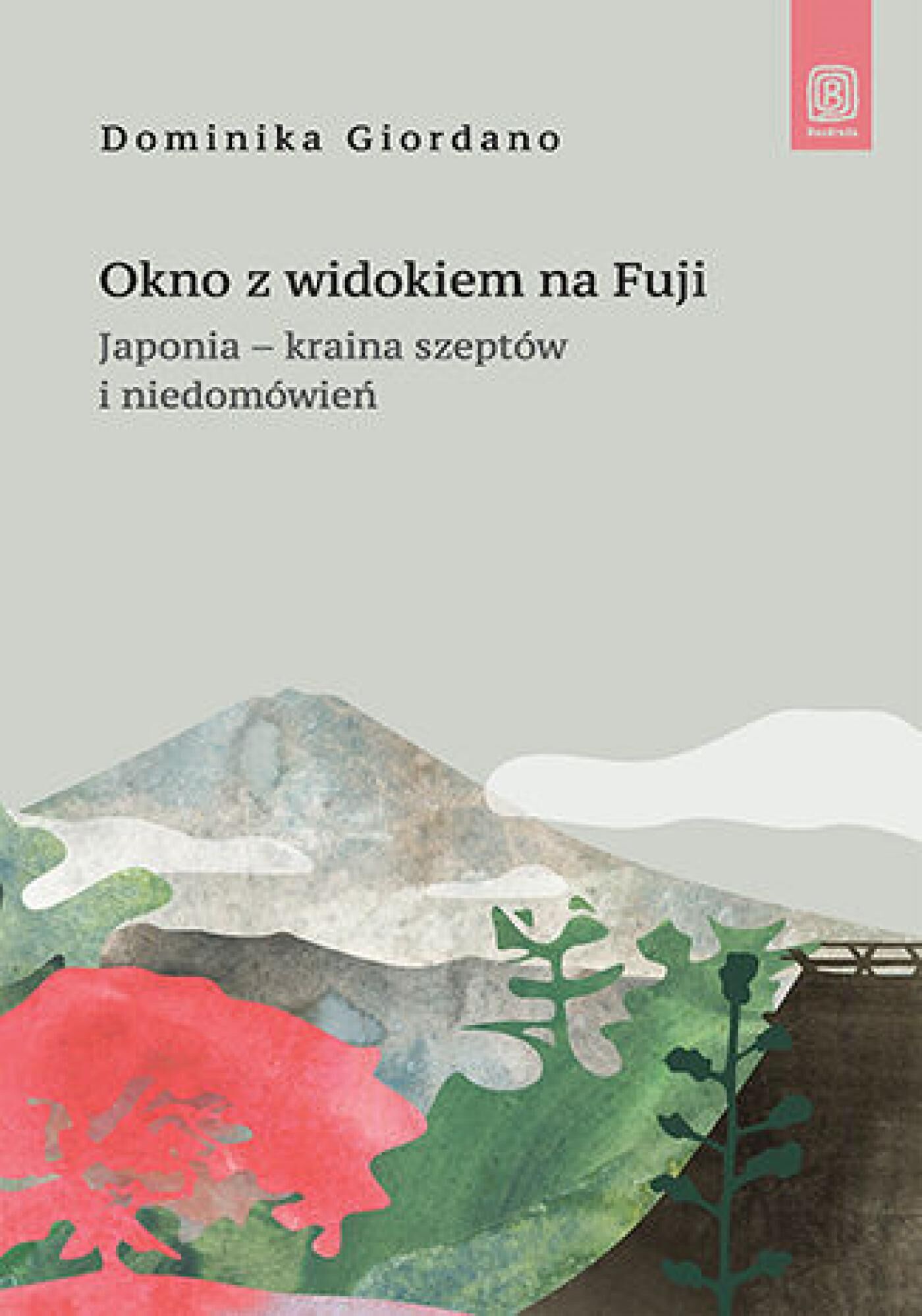 Okno z widokiem na Fuji. Japonia - kraina szeptów i niedomówień (e-book)