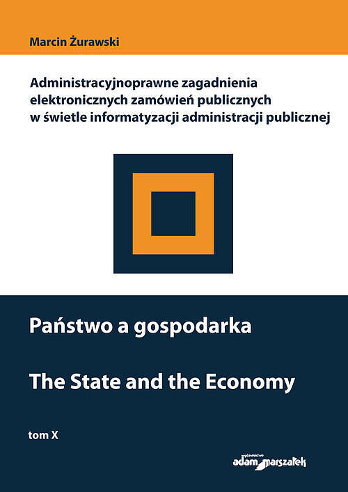 Państwo a gospodarka. Administracyjnoprawne zagadnienia elektronicznych zamówień publicznych w świet