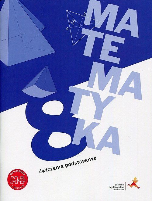 Matematyka z plusem 8 Ćwiczenia podstawowe