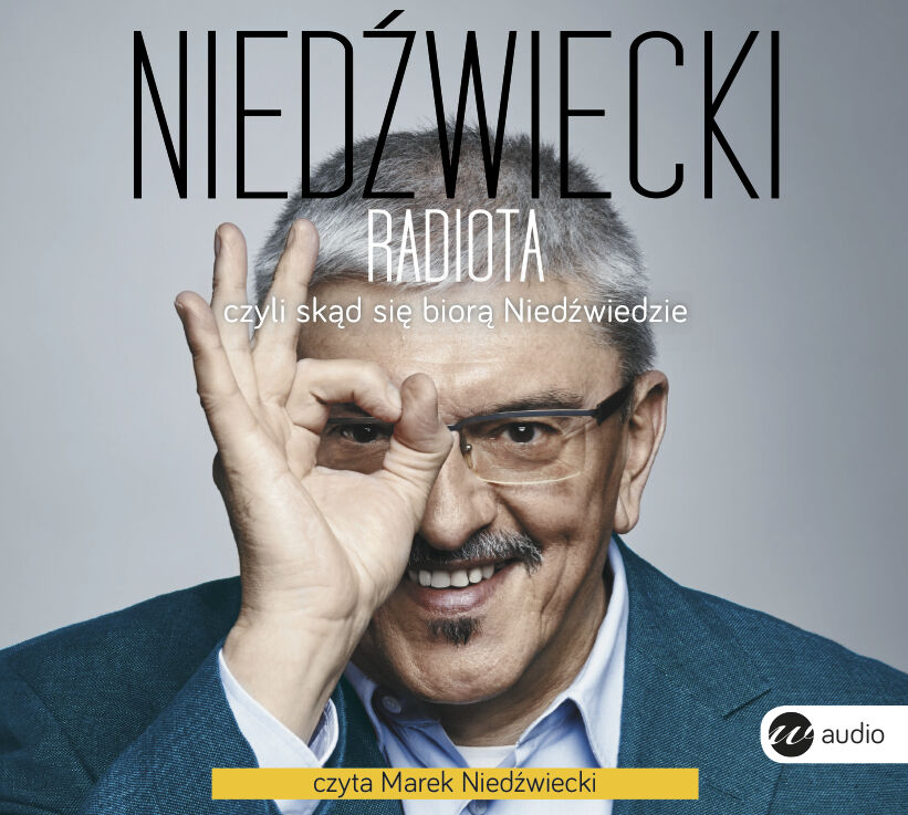 Radiota, czyli skąd się biorą Niedźwiedzie (audiobook CD)
