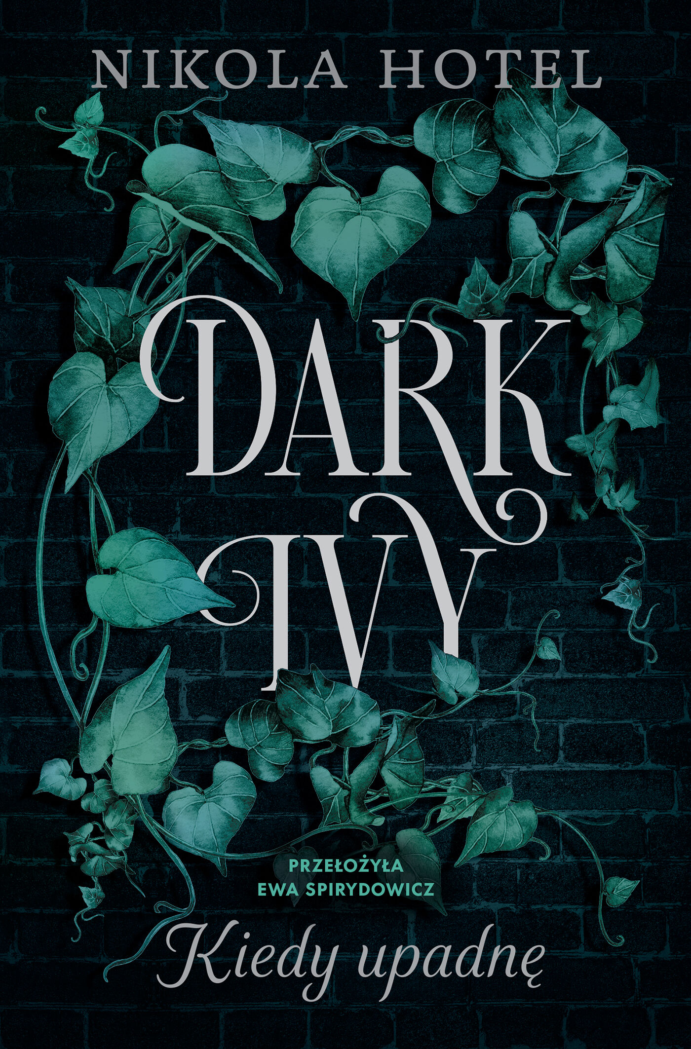 Dark Ivy. Kiedy upadnę (e-book)