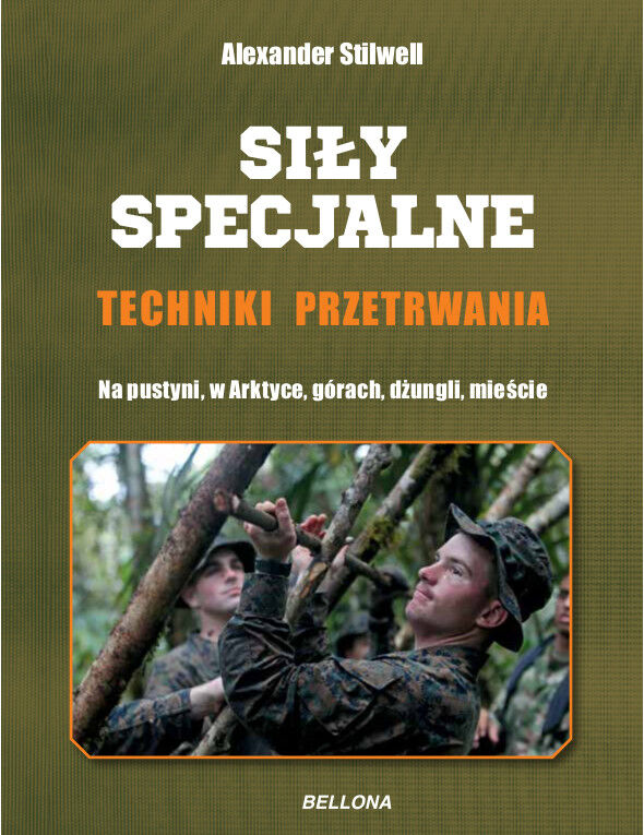 Siły specjalne. Techniki przetrwania