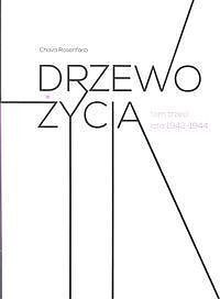 Drzewo życia. Tom 3 lata 1942-1944