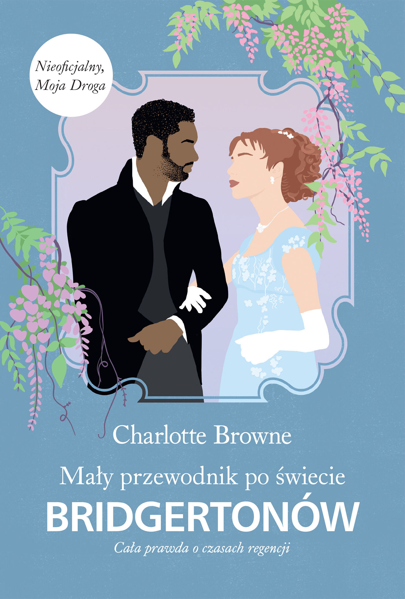 Mały przewodnik po świecie Bridgertonów. Cała prawda o czasach regencji /Bridgertonowie (e-book)