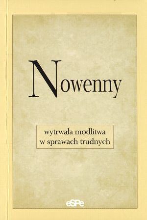 Nowenny. Wytrwała modlitwa w sprawach trudnych