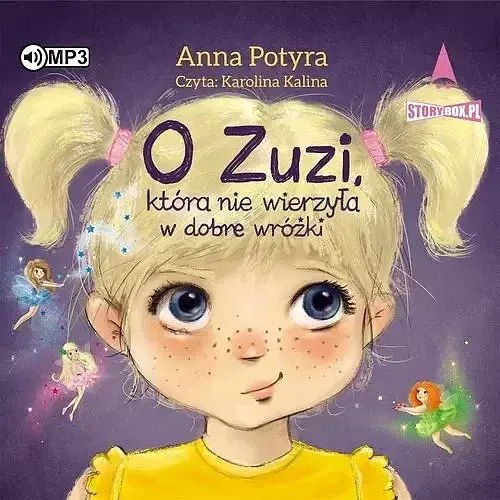 O Zuzi, która nie wierzyła w dobre wróżki (audiobook CD)