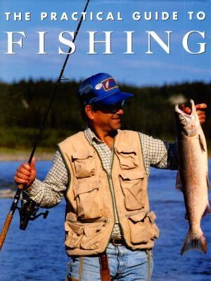 The Practical Guide to Fishing