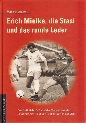 Erich Mielke und das runde Leder